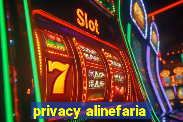 privacy alinefaria